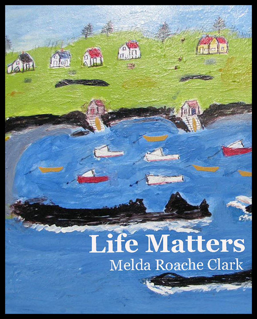 Life Matters by Melda Roache Clark